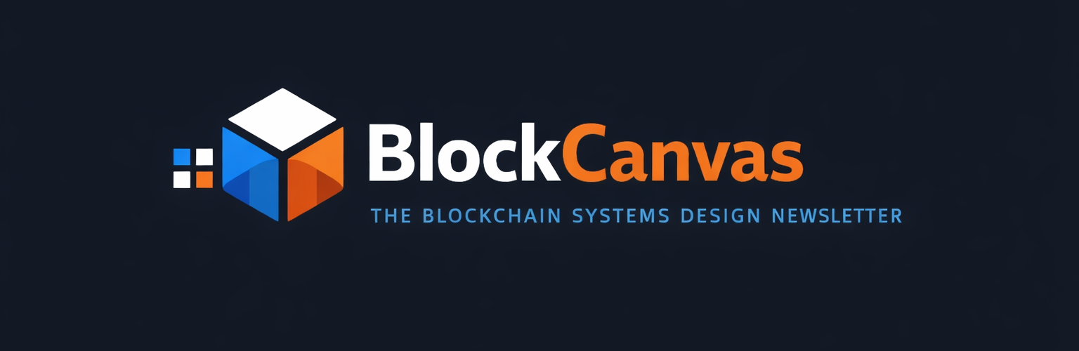 BlockCanvas - The Blockchain Systems Design Newsletter